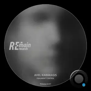 Axel Karakasis - Fragment Control (2025)