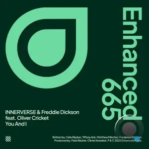 Innerverse & Freddie Dickson Ft. Oliver Cricket - You And I (2025)
