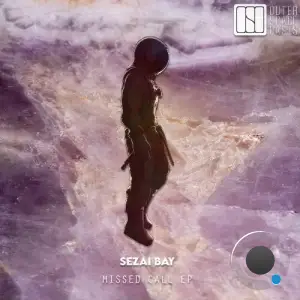 Sezai BAY - Missed Call (2025)