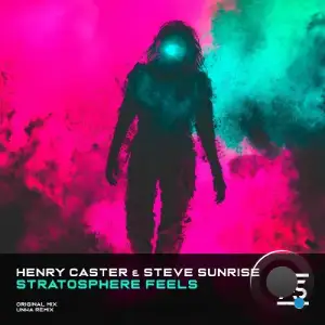 Henry Caster & Steve Sunrise - Stratosphere Feels (2025)