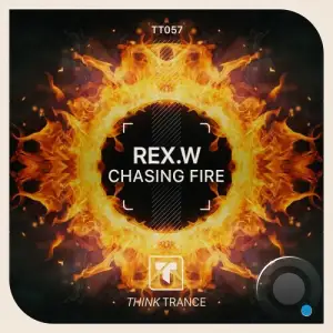 Rex.W - Chasing Fire (2025)