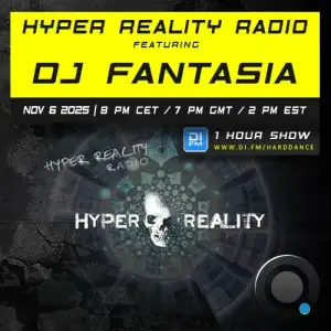 Dj Fantasia - Hyper Reality Radio Episode 246 (2025-11-06)