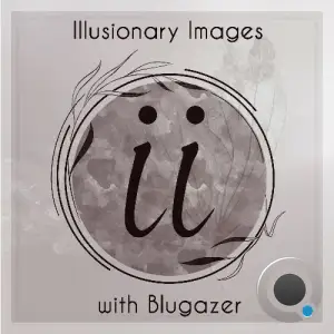 Blugazer - Illusionary Images 168 (2025-11-06)