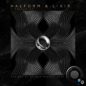 L-XIR & Halform - Disaster (2025)