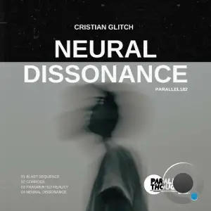 Cristian Glitch - Neural Dissonance (2025)