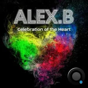 Alex. B - Celebration of the Heart (2025)