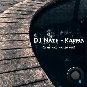 DJ Nate - Karma (Club & Violin Mix) (2025)