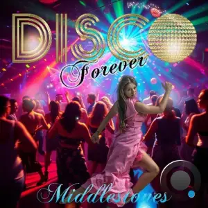 Middlestones - Disco Forever (2025)