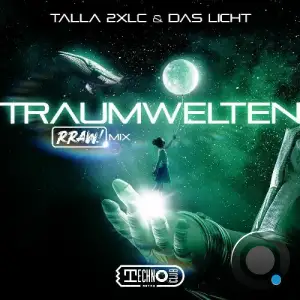 Talla 2xlc & Das Licht - Traumwelten (Rraw! Mix) (2025)