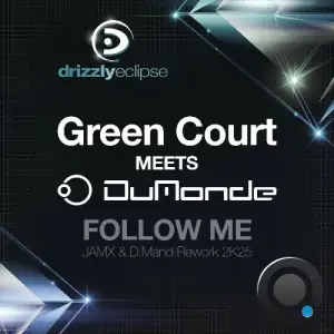 Green Court Meets Dumonde - Follow Me (Jamx & D.Mand Rework 2k25) (2025)