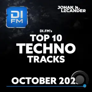 Johan N. Lecander - Di.Fm's Top 10 Techno Tracks October 2025 (2025-11-07)