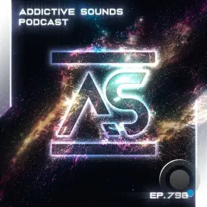 Addictive Sounds - Addictive Sounds Podcast 798 (2025-11-07)