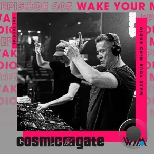 Cosmic Gate - Wake Your Mind Episode 605 (2025-11-07)