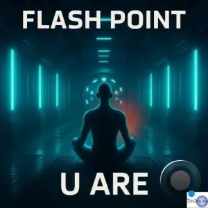 Flash Point - U Are (2025)