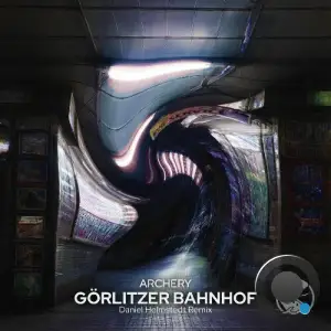 Archery - Görlitzer Bahnhof (Daniel Helmstedt Remix) (2025)
