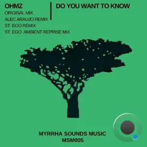 Ohmz - Do You Want to Know (2025)