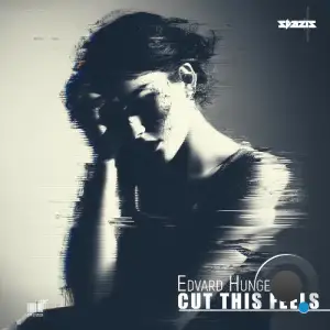 Edvard Hunger - Cut This Feels (2025)