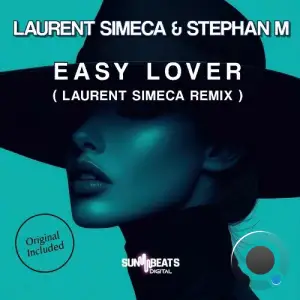 Laurent Simeca & Stephan M - Easy Lover (Laurent Simeca Remix) (2025)