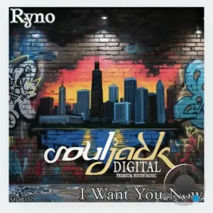 Ryno - I Want You Now (2025)