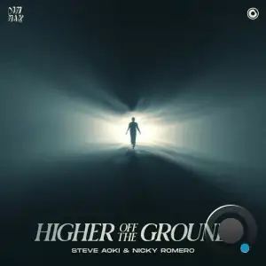 Nicky Romero & Steve Aoki - Higher Off The Ground (2025)