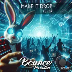 DJ Ter - Make It Drop (2025)