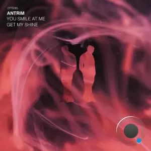 Antrim - You Smile at Me (2025)