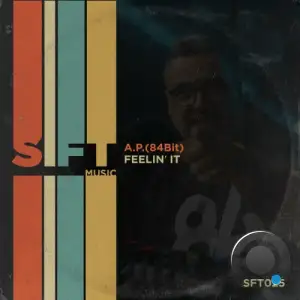 A.P.(84Bit) - Feelin' it (2025)