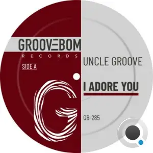 Uncle Groove - I Adore You (2025)