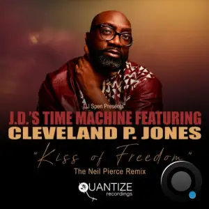 J.D.'s Time Machine, Cleveland P. Jones - Kiss of Freedom (Neil Pierce Remix) (2025)