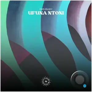Oms Music - Ufuna Ntoni (2025)