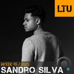 Sandro Silva - Ltu Podcast Week 134 (2025-11-10)