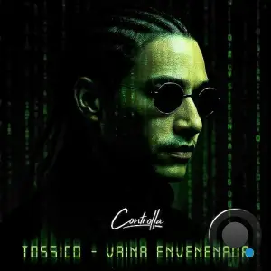 Tossicomx - Vaina Envenenada (2025)