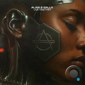 Alaia & Gallo - Live Together (2025)