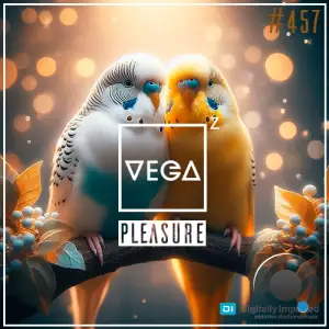 Vega Z - Pleasure 457 (2025-11-12)