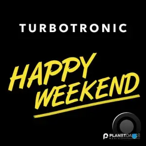 Turbotronic - Happy Weekend (2025)