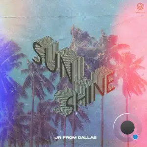 JR from Dallas - Sunshine (2025)