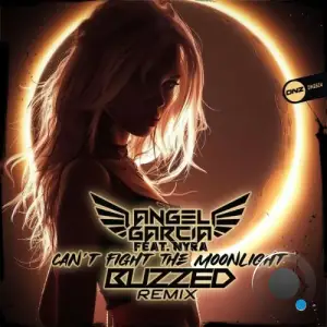 Angel García Dj - Can't Fight The Moonlight (Buzzed Remix) (2025)