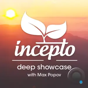 Max Popov - Incepto Deep Showcase 117 (2025-11-12)