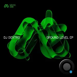 DJ Dextro - Ground Level (2025)