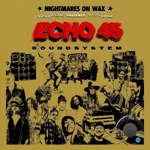 Nightmares On Wax - Echo45 Sound System (2025)