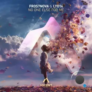 Fros7nova & Lyd14 - No One Else For Me (2025)