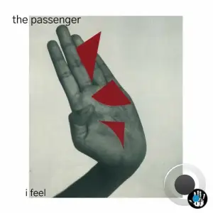 The Passenger - I Feel (2025)