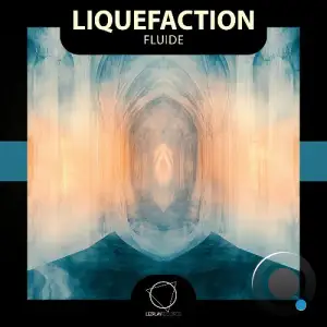 Liquefaction - Fluide (2025)