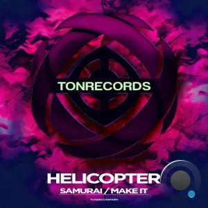 Helicopter - Samurai/Make It (2025)