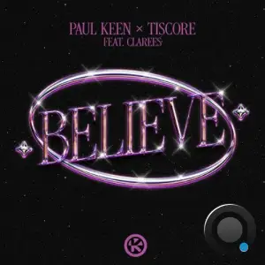 Paul Keen x Tiscore feat Clarees - Believe (2025)