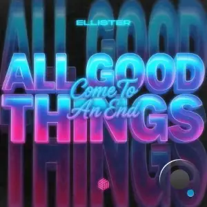 Ellister - All Good Things (Come to an End) (2025)