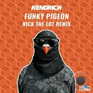 Kendrick - Funky Pigeon (Nick The Lot Remix) (2025)