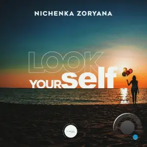 Nichenka Zoryana - Look Yourself (2025)