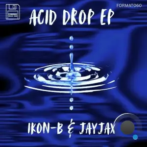 Ikon-B & JayJax - Acid Drop (2025)
