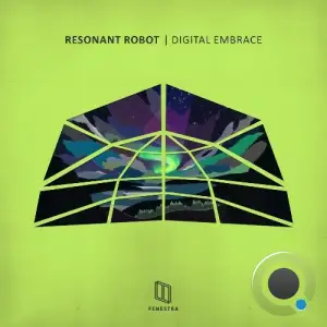 Resonant Robot - Digital Embrace (2025)